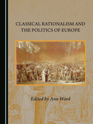cover image of Classical Rationalism and the Politics of Europe